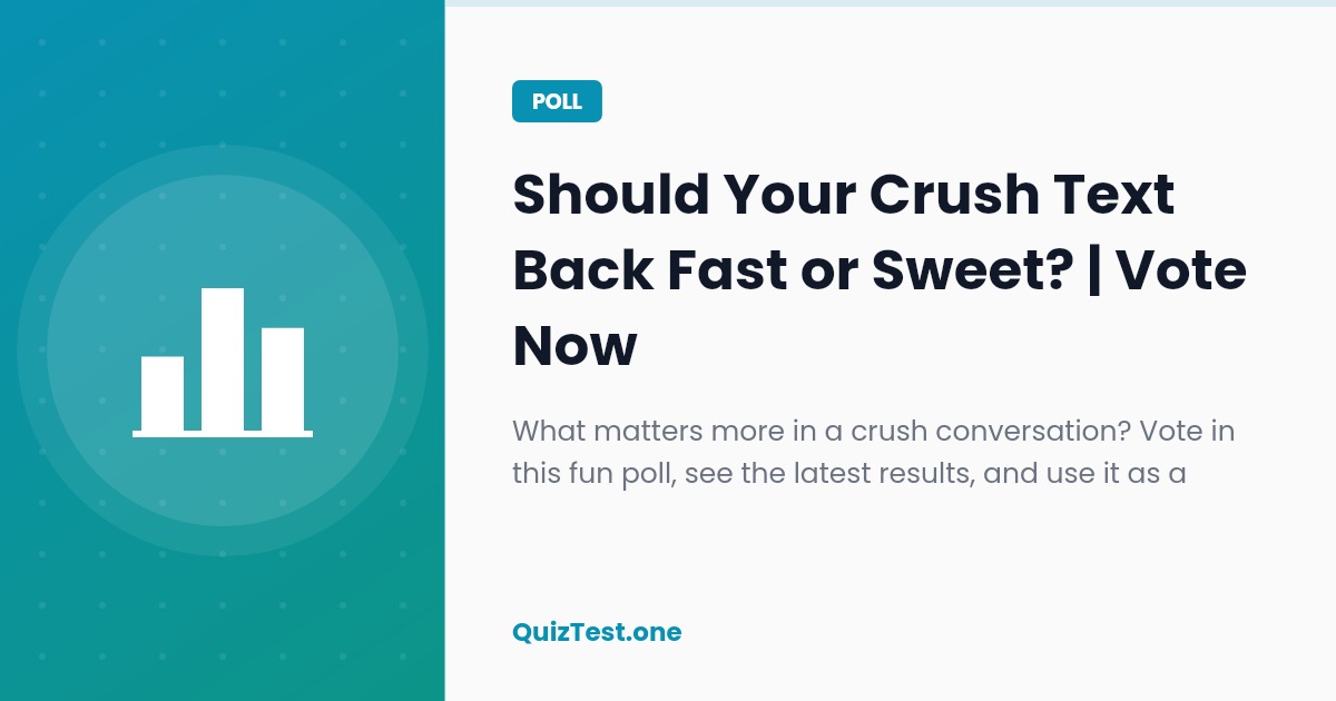 Poll: Should Your Crush Text Back Fast or Sweet?