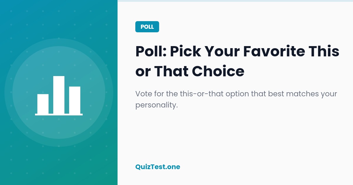 Poll: Pick Your Favorite This or That Choice