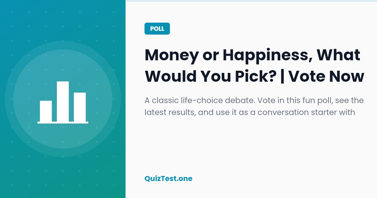 Poll: Money or Happiness, What Would You Pick?