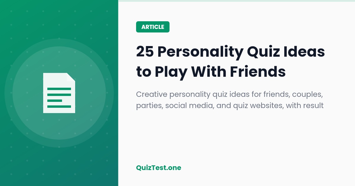 25 Personality Quiz Ideas You Can Play With Friends for Instant Fun