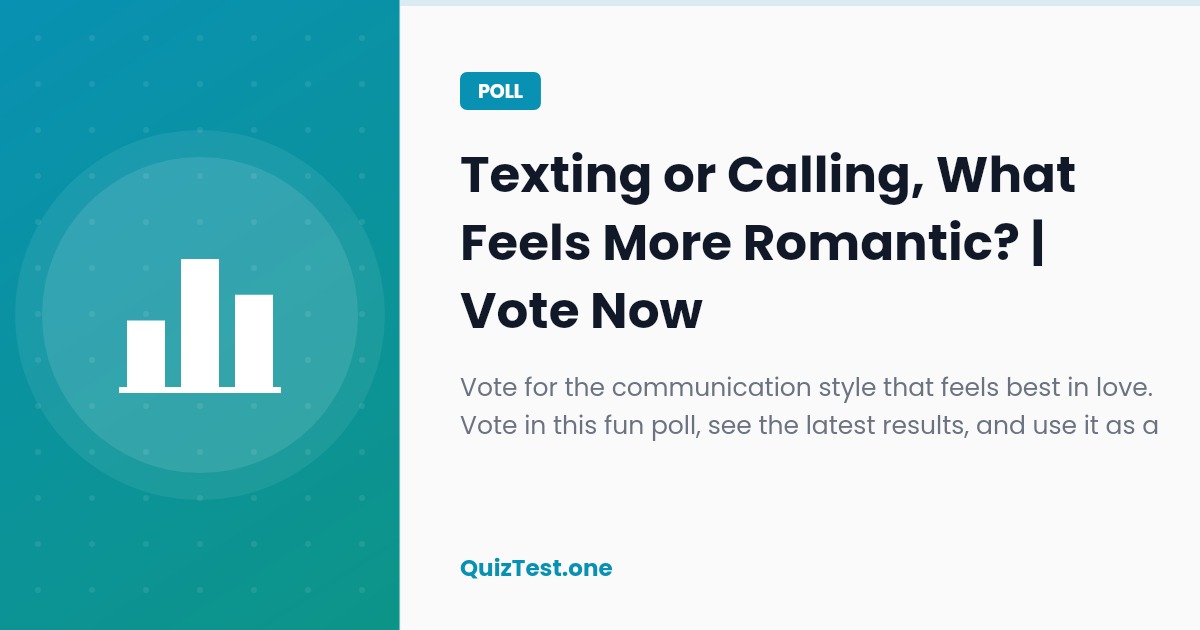 Poll: Texting or Calling, What Feels More Romantic?