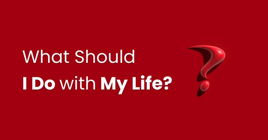 What Should I Do with My Life