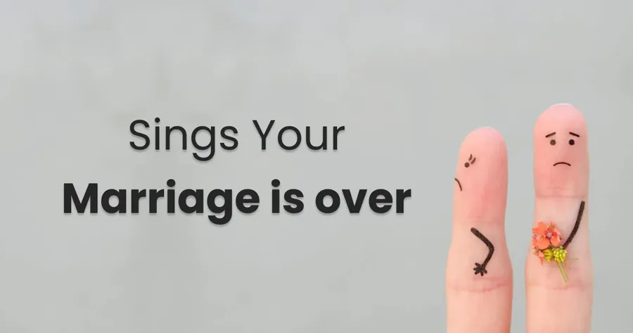 Signs Your Marriage is Over